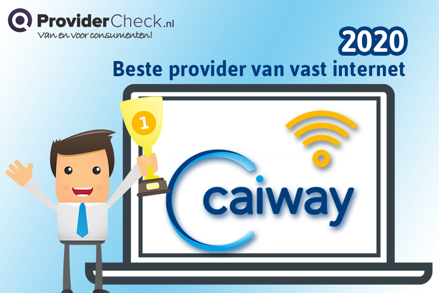 Caiway is uitgeroepen tot beste provider van vast internet 2020!